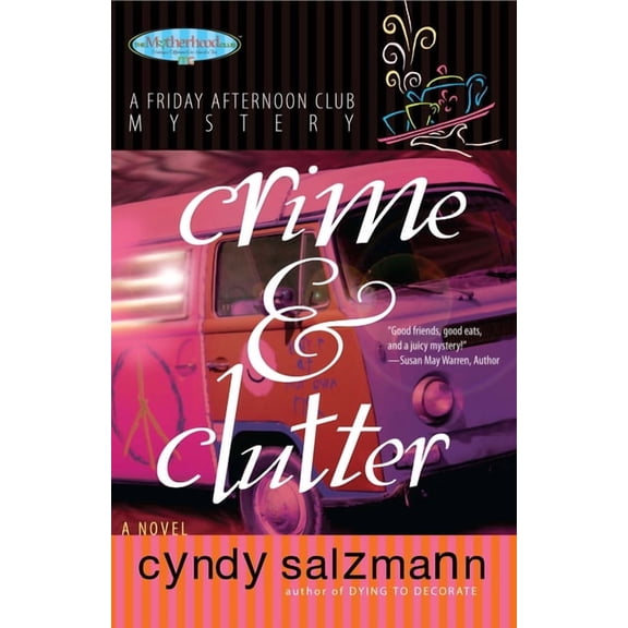Friday Afternoon Club Mystery Crime and Clutter: A Friday Afternoon Club Mystery, (Paperback)