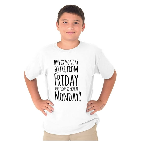 Friday Close Monday Weekend Vibes Crewneck T Shirts Boy Girl Teen Brisco Brands XS