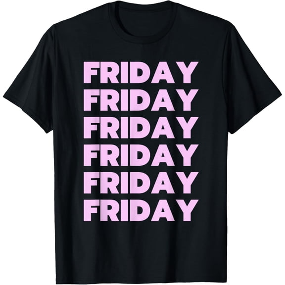 Friday Friday Friday Pink T-Shirt