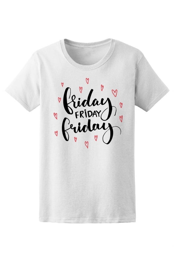 Friday Friday Weekend Heart Love Tee Women's -Image by Shutterstock