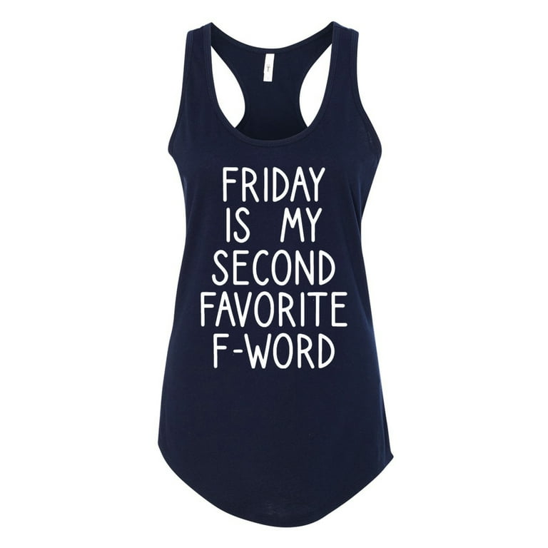 Friday Is My Second Favorite F Word Funny Womens Tank Top, Navy Blue, Medium  