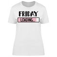 thumbnail image 1 of Friday Loading T-Shirt Women -Image by Shutterstock, Female XX-Large, 1 of 2