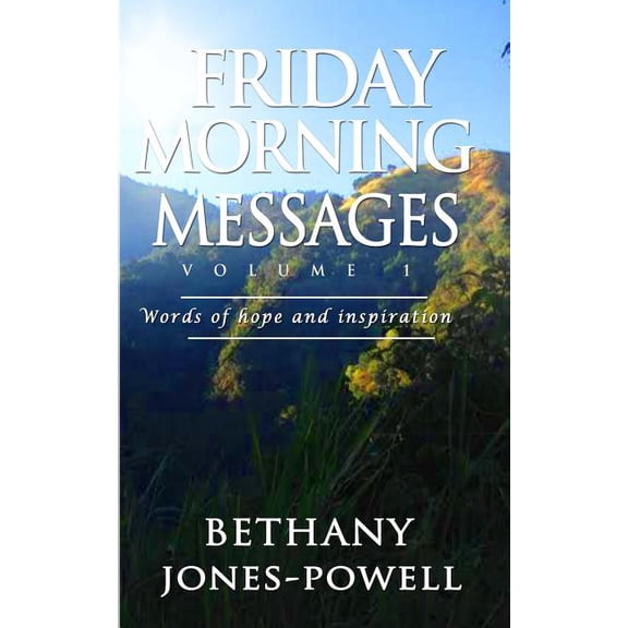 Friday Morning Messages: Words Of Hope And Inspiration (Paperback)