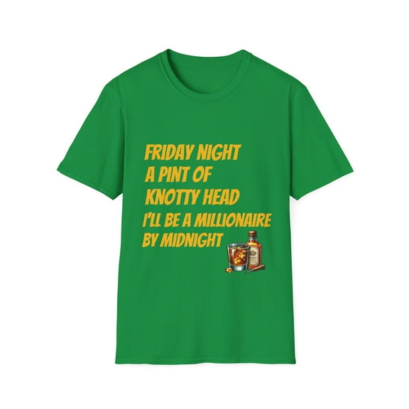 Friday Night A Pint of Knotty Head Millionaire by Midnight, T-Shirt