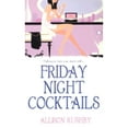 thumbnail image 1 of Pre-Owned Friday Night Cocktails (Mass Market Paperback) 075820826X 9780758208262, 1 of 1
