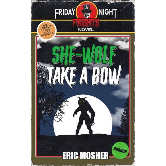 Friday Night Frights She-Wolf Take a Bow, Book 5, (Paperback)