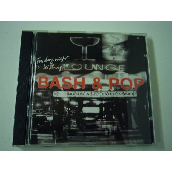 Friday Night Is Killing Me (CD) by Bash & Pop
