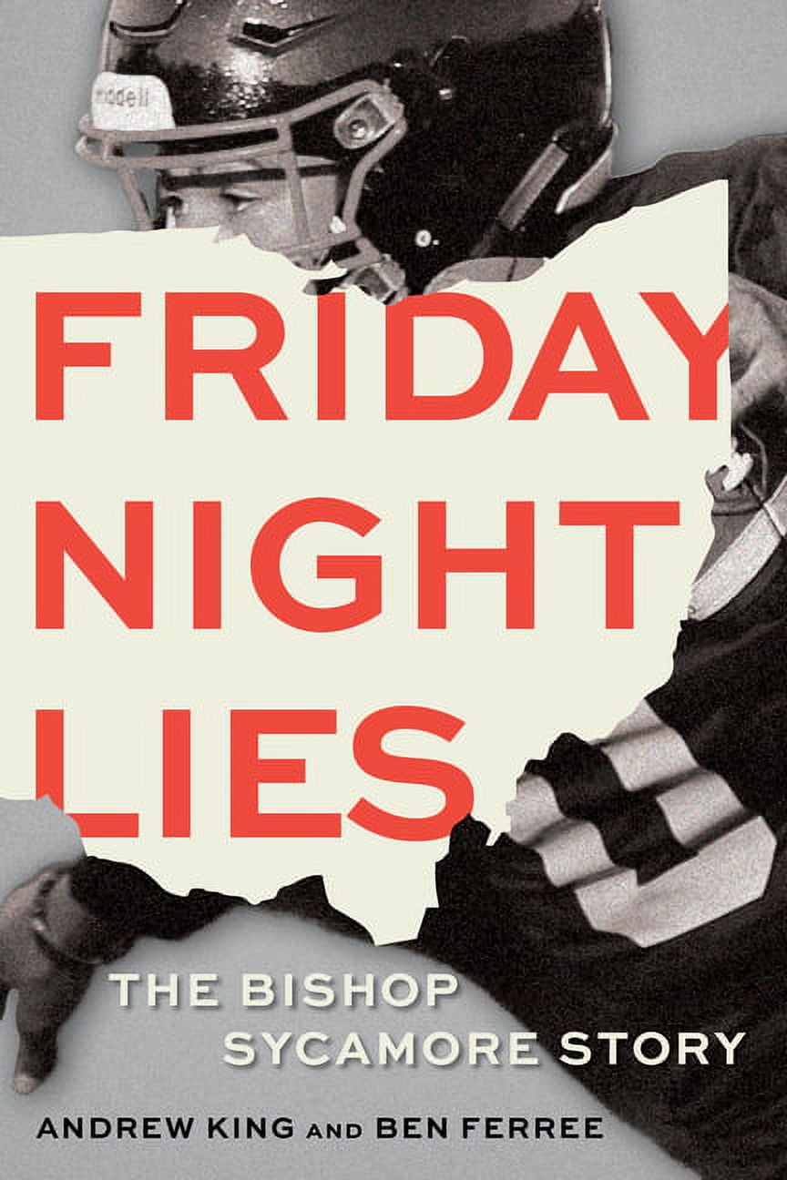 Friday Night Lies : The Bishop Sycamore Story (Hardcover) - Walmart.com, image size:864x1296