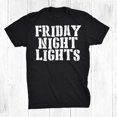 Friday Night Light Funny Game Funday American Football Proud Shirt Gift