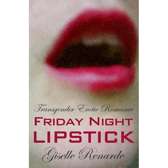 Friday Night Lipstick: Transgender Erotic Romance (Paperback)