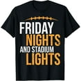 thumbnail image 1 of Friday Nights and Stadium Lights American Football Game Day T-Shirt, 1 of 3