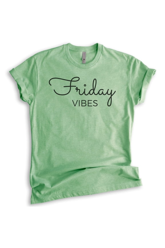 Friday Vibes Shirt, Unisex Women's Men's Shirt, Friday Shirt, Vibes Shirt, Chill Shirt, Weekend Shirt, Heather Apple Green, X-Small