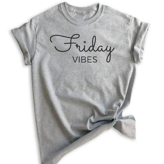 Friday Vibes Shirt, Unisex Women's Men's Shirt, Friday Shirt, Vibes Shirt, Chill Shirt, Weekend Shirt, Heather Gray, Large
