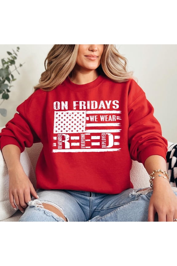 On Friday We Wear Red Sweatshirt, We wear Red Long Sleeve, Remember Everyone Deployed Hoodie, Red Friday Sweatshirt, American Flag T-shirt Tshirt All Size S-5XL