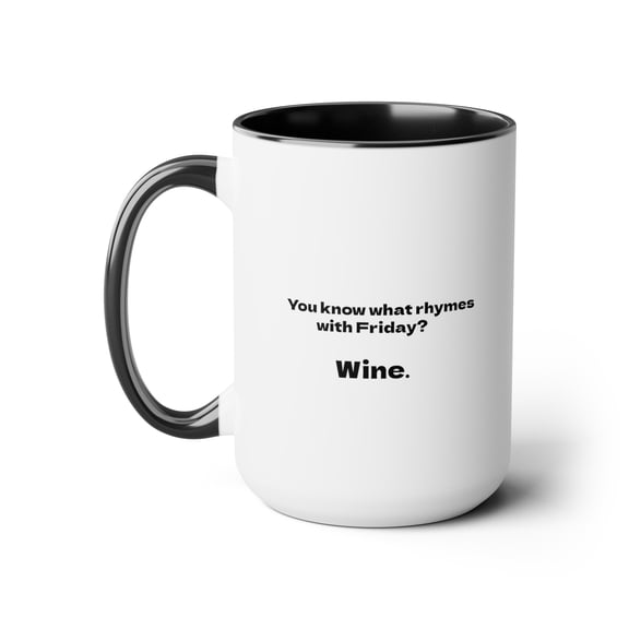 Friday Wine Coffee Mug,Wine Drinker Gift,Coffee Lover Gift For Wine Drinker