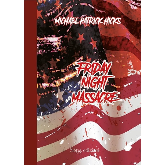 Michael Patrick Hicks,Alice Renzi,Giulia Previtali Friday night massacre (Tartaros) (Paperback)