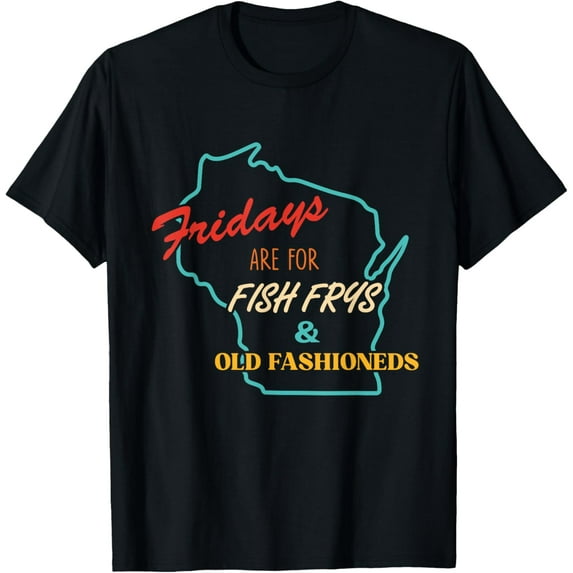 Fridays Are For Fish Frys & Old Fashioneds Vintage Design T-Shirt