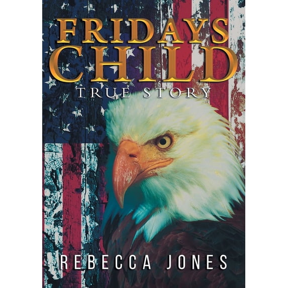 Fridays Child : True Story (Paperback)