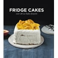 thumbnail image 1 of Fridge Cakes : Over  30 No-Bake Desserts (Hardcover), 1 of 1
