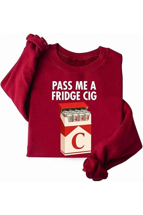 Fridge Cigarette Sweatshirt Pass Me A Fridge Cig Sweater Funny Meme Crewneck Long Sleeve Shirt for Men Women
