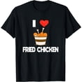 thumbnail image 1 of Fried Chicken Shirts I Love Fried Chicken T-Shirt, 1 of 4