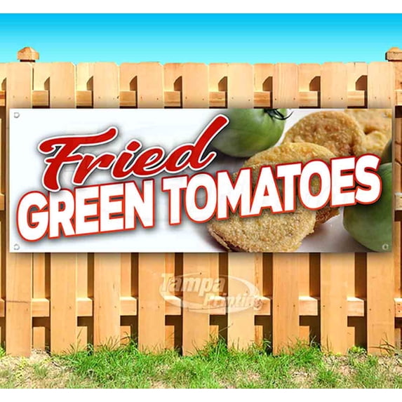 Fried Green Tomatoes 13 oz Vinyl Banner With Metal Grommets