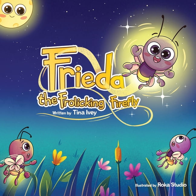 Frieda, the Frolicking Firefly, (Paperback)