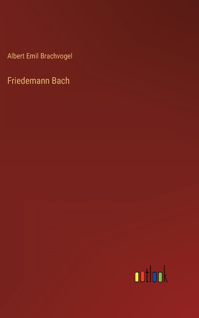 Friedemann Bach (Hardcover)