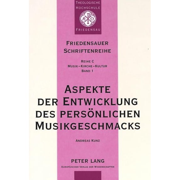 Friedensauer Schriftenreihe Aspekte der Entwicklung des persoenlichen Musikgeschmacks, Book 1, (Paperback)