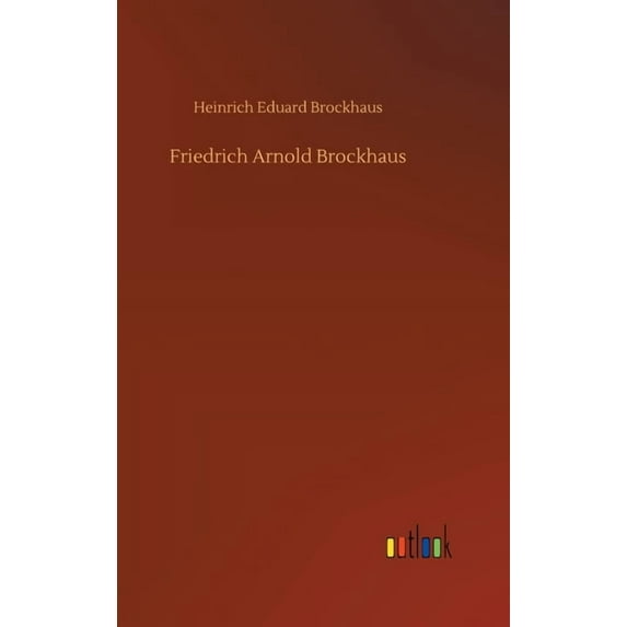 Friedrich Arnold Brockhaus (Hardcover)