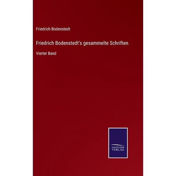 Friedrich Bodenstedt's gesammelte Schriften: Vierter Band (Hardcover)