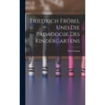 thumbnail image 1 of Friedrich Fröbel Und Die Pädagogik Des Kindergartens, (Hardcover), 1 of 7