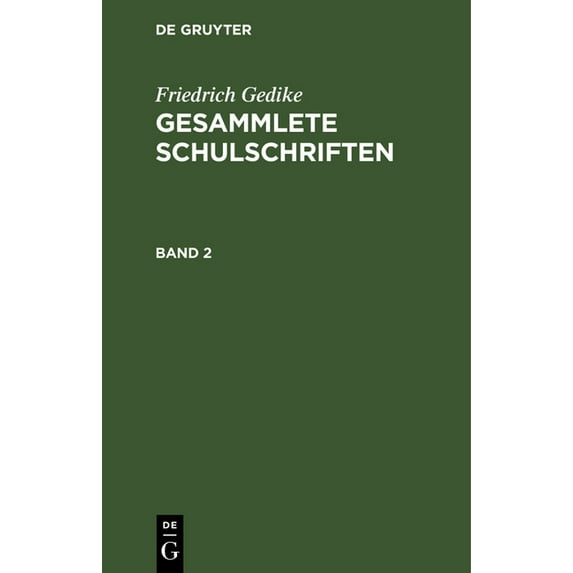 Friedrich Gedike: Gesammlete Schulschriften. Band 2, (Hardcover)