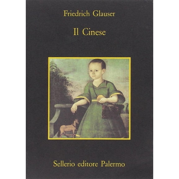 Friedrich Glauser,Gabriella De' Grandi Il cinese (Paperback)
