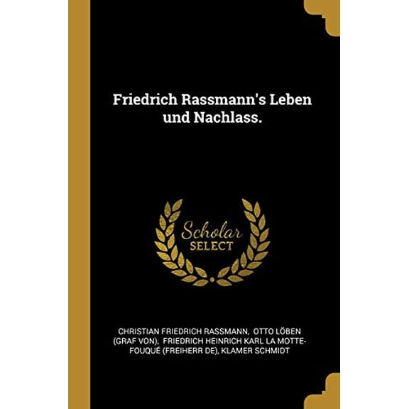 Friedrich Rassmann's Leben Und Nachlass. Paperback