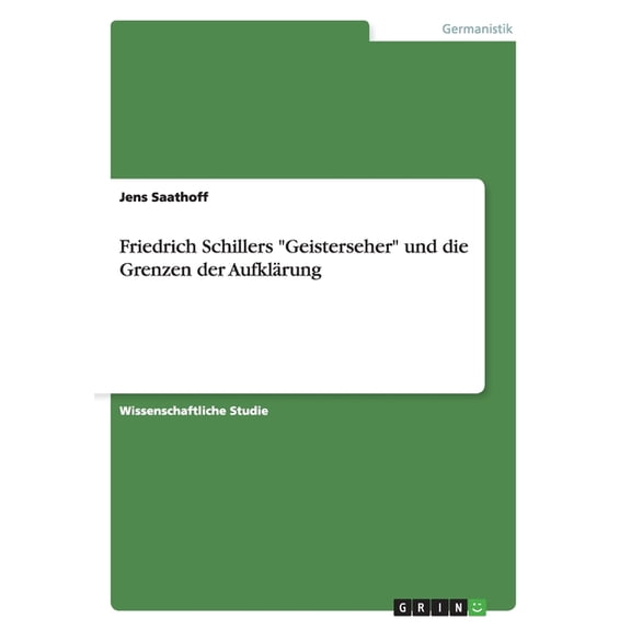 Friedrich Schillers Geisterseher Und Die Grenzen Der Aufklarung