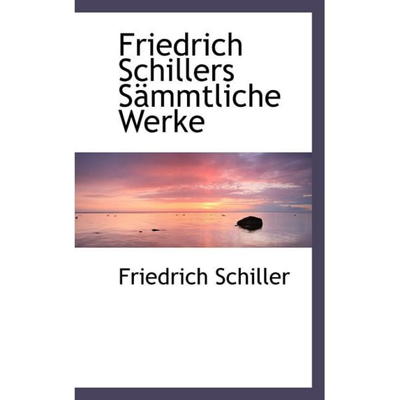 Friedrich Schillers S Mmtliche Werke (Paperback)