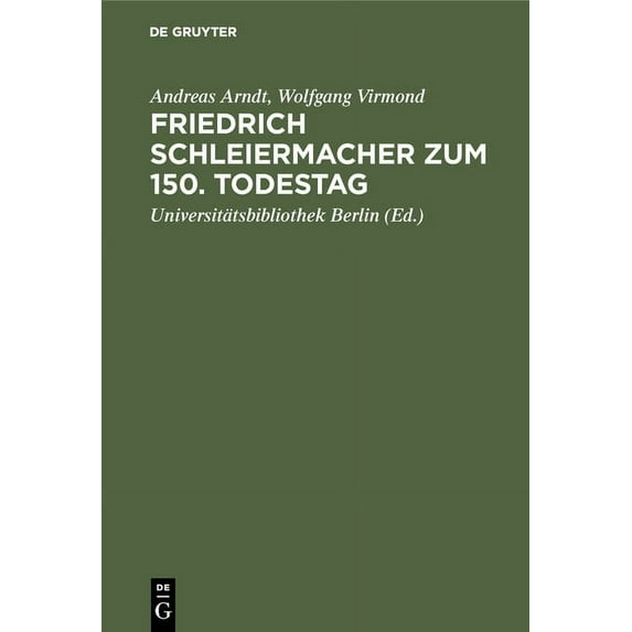 Friedrich Schleiermacher Zum 150. Todestag: Handschriften Und Drucke (Hardcover)