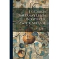 thumbnail image 1 of Friedrich Smetana's Leben und Wirken, Zweite Auflage (Paperback), 1 of 1