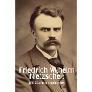 Friedrich Wilhelm Nietzsche 100 Citations Inspirantes Paperback