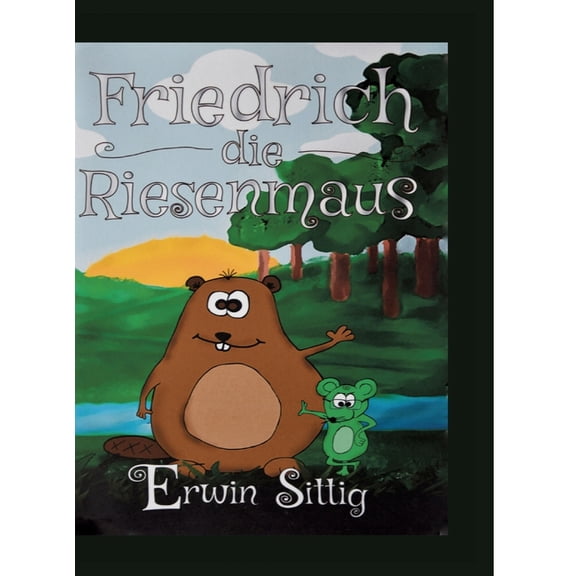 Friedrich die Riesenmaus, (Hardcover)