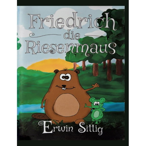 Friedrich die Riesenmaus, (Paperback)
