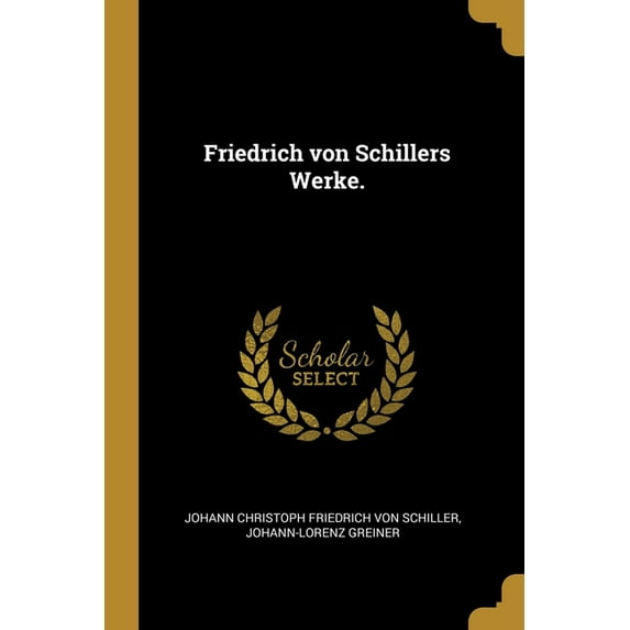 Friedrich von Schillers Werke. (Paperback)