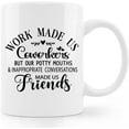 thumbnail image 1 of Friend Coffee Mug,Coworker Gifts,Friendship Gifts,Birthday Christmas Gifts For Work Made Us Coworkers Friends,Work Made Us Coworkers Coffee Mug 11oz, 1 of 5