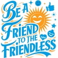 thumbnail image 1 of Friend to a Friendless Quote Sun Positive Life Motivation Inspiration Quotes Saying Wall Art Sticker Designs Vinyl Stickers For Home House Walls Rooms Windows Bedroom Decoration Size (28x28 inch), 1 of 1