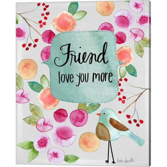 Friend Love You More by Katie Doucette, Canvas Wall Art, 16W x 20H