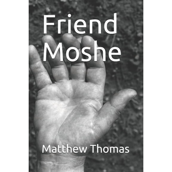Friend Moshe : Restoration of Moses (Paperback)