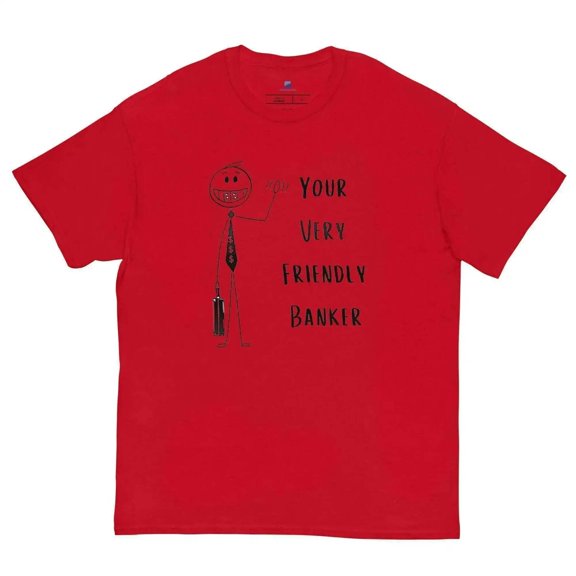 Friendly Banker T-Shirt
