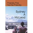 thumbnail image 1 of Friendly Fire: Not So Friendly, (Paperback), 1 of 1