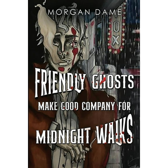 Friendly Ghosts Make Good Company for Midnight Walks, (Paperback)